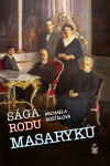 Sága rodu Masaryků - Michaela Košťálová