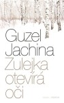 Zulejka otevírá oči Guzel Jachina