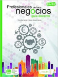Profesionales de los negocios (B1-B2) - Guia docente - Romero Alarcón, Lorena; Díaz García, Eva