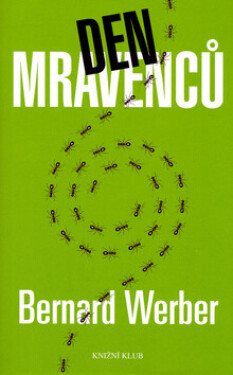 Den mravenců (poškozená) - Bernard Werber