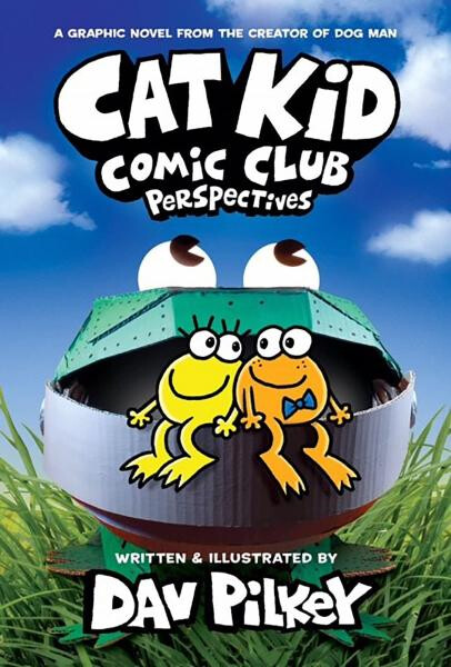 Cat Kid Comic Club 2: Perspectives - Dav Pilkey