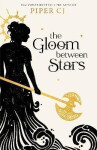 The Gloom Between Stars - Piper CJ