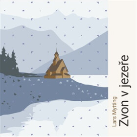 Zvon v jezeře (CD) - Lars Mytting