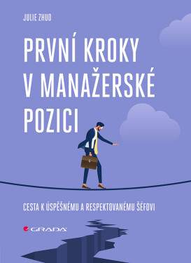 První kroky v manažerské pozici - Julie Zhuo