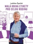 Malá kniha etikety pro celou rodinu - Ladislav Špaček
