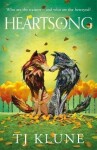 Heartsong: A found family fantasy romance from No. 1 Sunday Times bestselling author TJ Klune, 1. vydání - TJ Klune