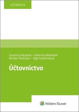 Účtovníctvo - Zuzana Juhászová; Katarína Máziková; Renáta Pakšiová