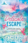 Delicate Escape - Catherine Cowles