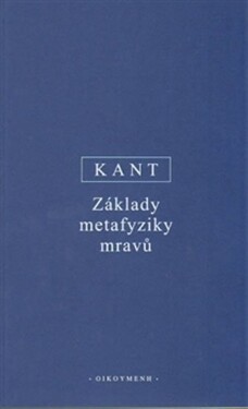 Základy metafyziky mravů Immanuel Kant