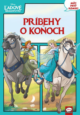 Ľadové kráľovstvo - Príbehy o koňoch: Môj prvý komiks - kolektiv