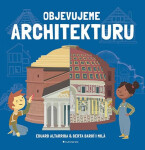 Objevujeme architekturu (poškozené) - Eduard Altarriba, i Milá Bardi Berta