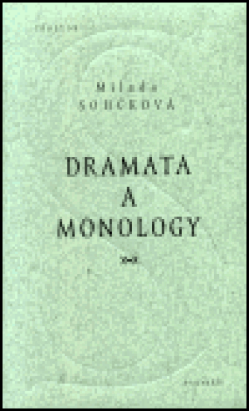 Dramata a monology (poškozená) - Milada Součková