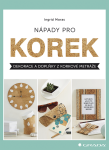 Nápady pro korek - Ingrid Morasová