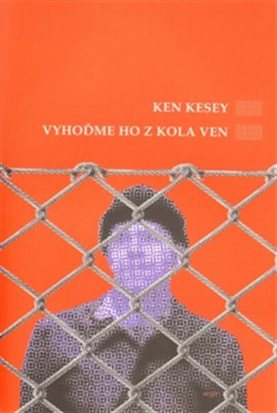 Vyhoďme ho z kola ven - Ken Kesey