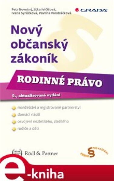 Nový občanský zákoník - Rodinné právo - Petr Novotný, Jitka Ivičičová, Ivana Syrůčková, Pavlína Vondráčková e-kniha