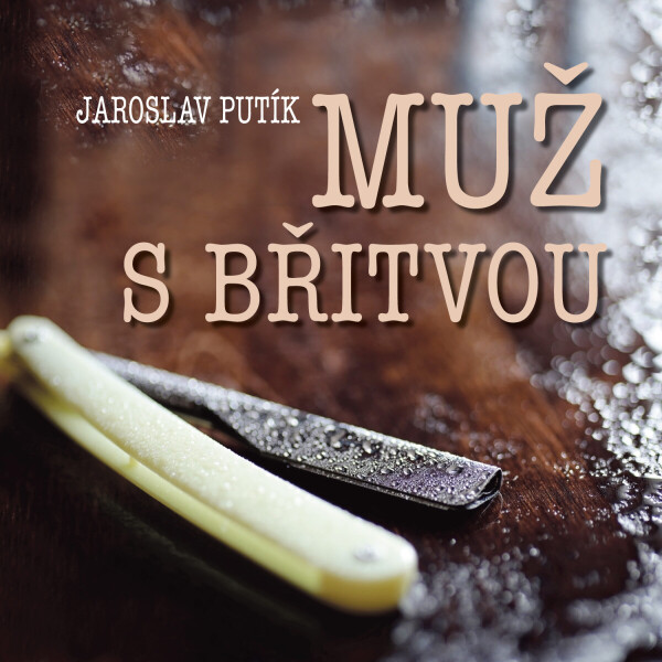 Muž s břitvou - Jaroslav Putík - audiokniha