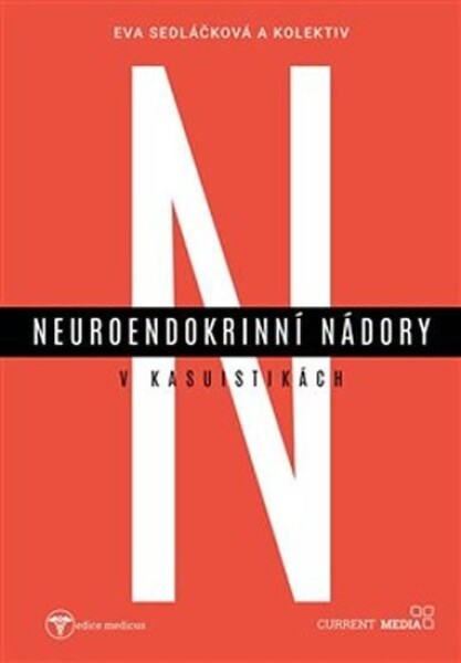 Neuroendokrinní nádory kasuistikách Eva Sedláčková,