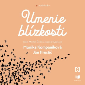 Umenie blízkosti - Monika Kompaníková, Hrustič Ján - audiokniha