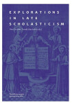 Explorations in Late Scholasticism - Tomáš Machula