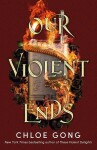 Our Violent Ends,