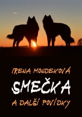 Smečka - Irena Mondeková - e-kniha