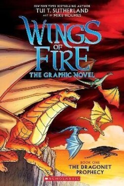 The Dragonet Prophecy (Wings of Fire 1), 1. vydání - Tui T. Sutherlandová