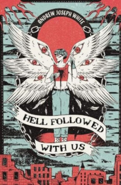 Hell Followed With Us Andrew Joseph White