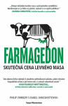 Farmagedon aneb skutečná cena levného masa - Philip Lymbery