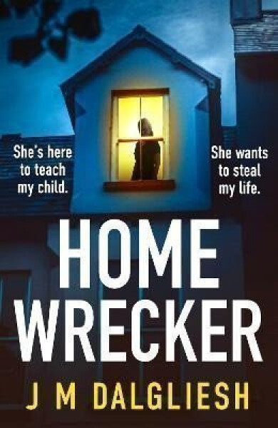 Homewrecker - J. M. Dalgliesh