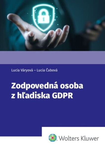 Zodpovedná osoba z hľadiska GDPR - Lucia Čabová; Lucia Váryová