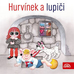 Hurvínek a lupiči - Miloš Kirschner