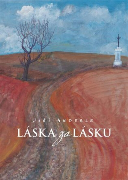 Láska za lásku - Jiří Anderle
