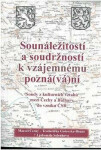 Sounáležitostí soudržností vzájemnému pozná(vá)ní Marcel Černý