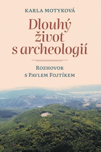 Dlouhý život archeologií