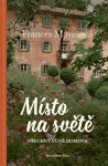 Místo na světě / Všechny vůně domova - Frances Mayes