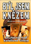 Byl jsem knězem - Roman Jonasz