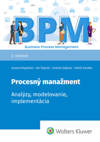 Procesný manažment - Zuzana Papulová; Ján Papula; Andrea Gážová; Dávid Smolka
