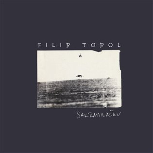 Sakramiláčku - 2 LP - Filip Topol