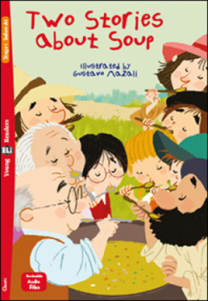 Young ELi Readers Stage 1 (below A1): Two Stories about Soup + Downloadable Multimedia - Tolstoi, Alexei