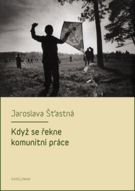 Když se řekne komunitní práce - Jaroslava Šťastná - e-kniha