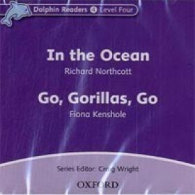Dolphin Readers 4 In the Ocean / Go Gorillas, Go Audio CD - Richard Northcott
