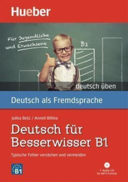 Deutsch üben: Deutsch für Besserwisser B1 mit MP3-CD - Billina, Anneli