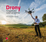Drony - fotografování z ptačí perspektivy - Petr Jan Juračka