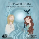 Trivandrum aneb Záblesky ze světa za kouřovou clonou