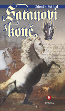 Satanovi koně - Zdeněk Pošíval