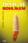 Opiju tě rohlíkem - Simona Monyová