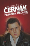 Prečo som prelomil mlčanie Mikuláš Černák