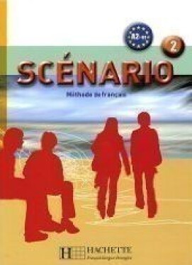 Scénario 2/A2-B1: Livre de l´éleve + CD audio - Michel Guilloux