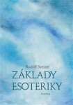 Základy esoteriky Rudolf Steiner