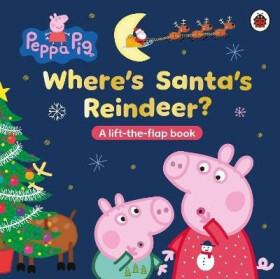 Peppa Pig: Where´s Santa´s Reindeer? - Various